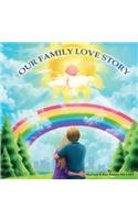 Our Family Love Story