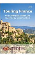 Touring France: A Guide to Touring and Over 3000 Sites in France