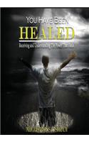 You have been healed.