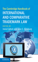 Cambridge Handbook of International and Comparative Trademark Law