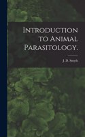 Introduction to Animal Parasitology.