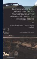 Proceedings of the ... Annual Meeting of Stockholders of the Western N.C. Rail Road Company [serial]
