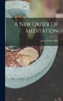 New Order Of Meditation