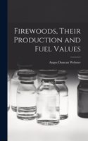 Firewoods, Their Production and Fuel Values