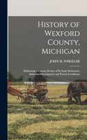History of Wexford County, Michigan