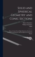 Solid and Spherical Geometry and Conic Sections