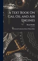 Text Book On Gas, Oil and Air Engines