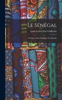 Sénégal: La France Dans L'afrique Occidentale