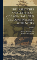 Dispatches and Letters of Vice Admiral Lord Viscount Nelson, With Notes; Volume 4