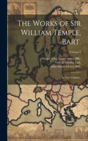 Works of Sir William Temple, Bart.