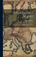 Des Origines Slaves