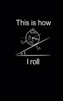 This Is How I Roll