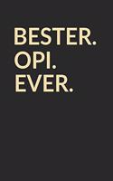 Bester Opi Ever: A5 Liniertes - Notebook - Notizbuch - Taschenbuch - Journal - Tagebuch - Ein lustiges Geschenk für die Besten Männer Der Welt