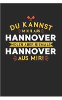 Du Kannst Mich Aus Hannover Holen Aber Niemals Hannover Aus Mir!: Notizbuch A5 gepunktet (dotgrid) 120 Seiten, Notizheft / Tagebuch / Reise Journal, perfektes Geschenk für alle dessen Heimatstadt Hannover ist