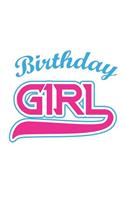 Birthday Girl: 8 x 10 120 page ruled Greeting Card notebooks, for a girls birthday