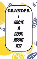 Grandpa I Wrote A Book About You