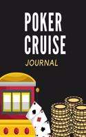 Poker Cruise Journal: Cards Cruise Port and Excursion Organizer, Travel Vacation Notebook, Packing List Organizer, Trip Planning Diary, Itinerary Activity Agenda, Countdo