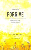 You Must Forgive: Legacy Edition