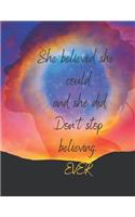 She believed she could and she did. Don't stop believing. EVER