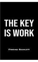 The Key Is Work Standard Booklets: A softcover fitness tracker to record five exercises for five days worth of workouts.