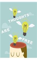 Thoughts are free