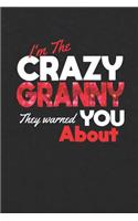 I'm the Crazy Granny They Warned You about: Family Grandma Women Mom Memory Journal Blank Lined Note Book Mother's Day Holiday Gift