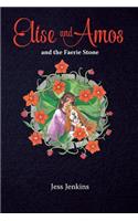 Elise and Amos and the Faerie Stone