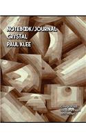 Notebook/Journal - Crystal - Paul Klee: College Ruled - 300 Blank Pages - 8x10 Inches