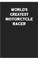 World's Greatest Motorcycle Racer: Blank Lined Career Notebook Journal