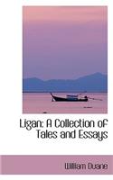 Ligan: A Collection of Tales and Essays