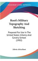 Root's Military Topography And Sketching