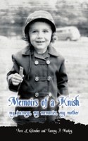 Memoirs of a Knish My Journeys, My Memories, My Mother