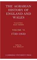 Agrarian History of England and Wales 2 Part Paperback Set: Volume 6, 1750-1850