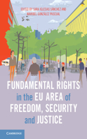 Fundamental Rights in the Eu Area of Freedom, Security and Justice