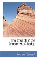 The Church & the Broblems of Today