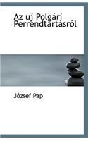 AZ Uj Polgari Perrendtartasrol
