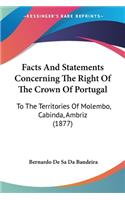 Facts And Statements Concerning The Right Of The Crown Of Portugal