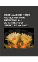 Miscellaneous Notes and Queries with Answers in All Departments of Literature Volume 2: (English)
