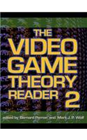 The Video Game Theory Reader 2