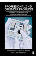 Professionalizing Offender Profiling