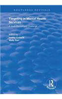 Targeting in Mental Health Services: A Multi-disciplinary Challenge(Routledge Revivals)