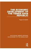 The Economic Development of the Yemen Arab Republic (RLE Economy of Middle East)
