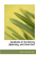 Handbook of the History, Diplomacy, and Goverment