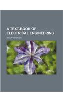 A Text-Book of Electrical Engineering: (English)