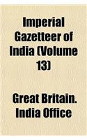 Imperial Gazetteer of India (Volume 13)