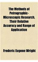 The Methods of Petrographic-Microscopic Research, Their Relative Accuracy and Range of Application: (English)