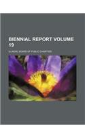 Biennial Report Volume 19: (English)