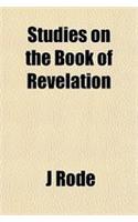 Studies on the Book of Revelation