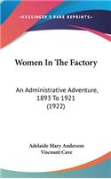 Women in the Factory: An Administrative Adventure, 1893 to 1921 (1922)