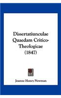 Dissertatiunculae Quaedam Critico-Theologicae (1847): (Latin)